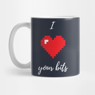 I love your bits - Funny Programming Jokes - Dark Color Mug